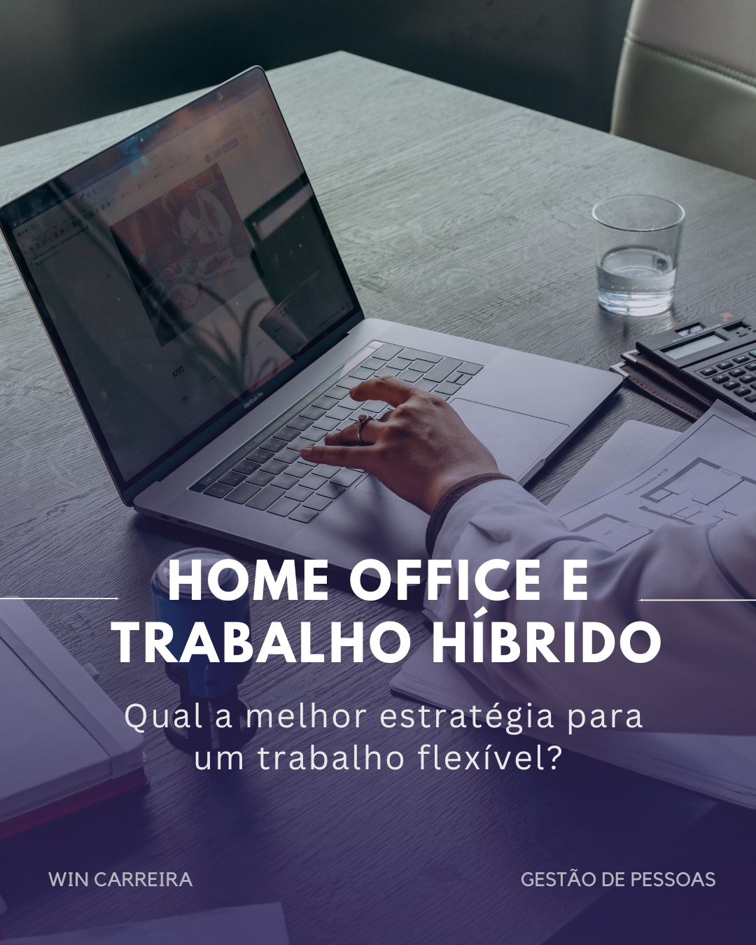 WinCarreira Blog - Home Office e Trabalho Híbrido: A revolução dos modelos de trabalho